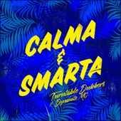 Turntable Dubbers - Calma & Smarta