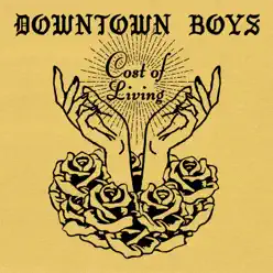 Cost of Living - Downtown Boys