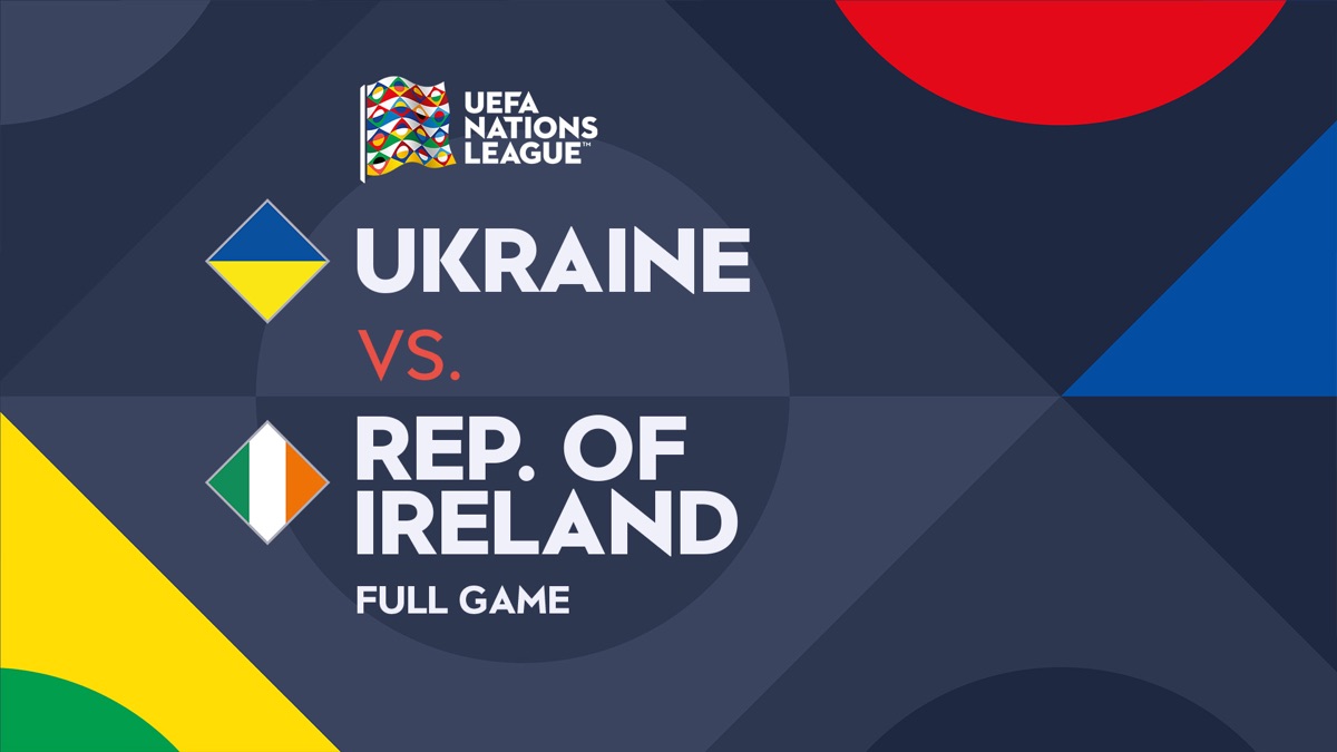 Nations League Ukraine V Rep. Of Ireland | Apple TV (uk)