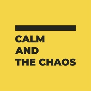 Calm and the Chaos