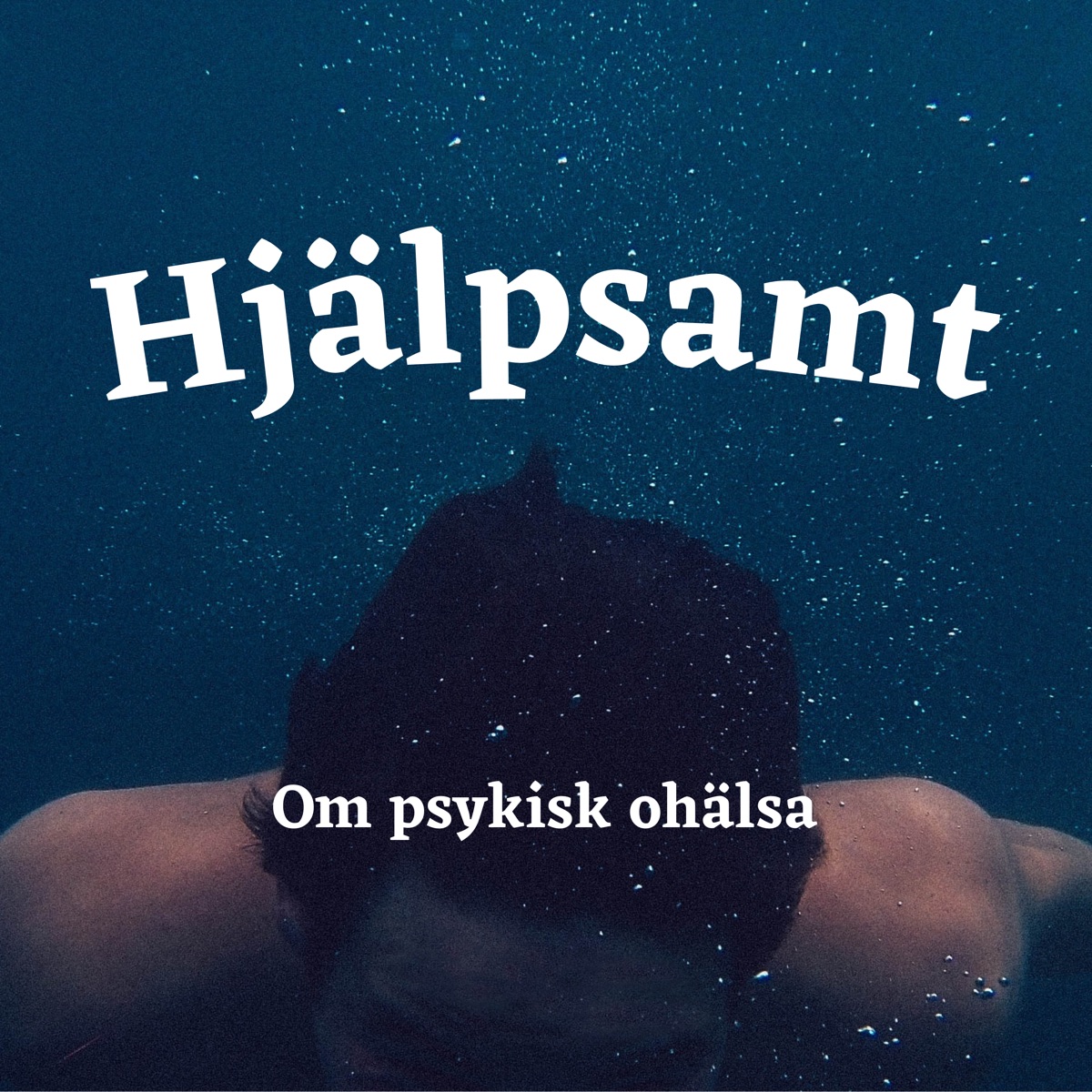 Hjälpsamtpodden - om psykisk ohälsa