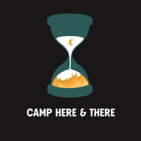 Camp Here & There podcast