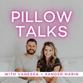 Pillow Talks - Vanessa & Xander Marin