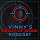 Vinny's Proof of Work Podcast