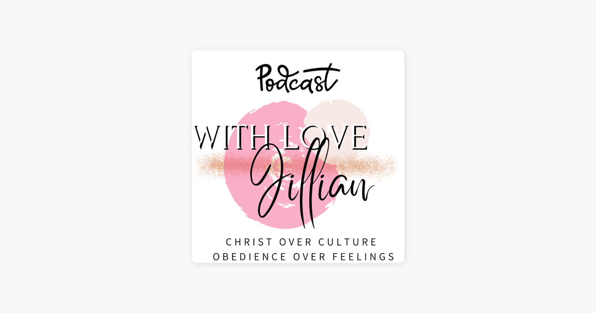 WITH LOVE JILLIAN en Apple Podcasts ‎WITH LOVE JILLIAN en Apple Podcasts