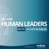 We Are Human Leaders - Alexis Zahner & Sally Clarke