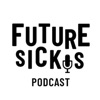 Future Sickos Podcast  artwork