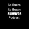 No Brains No Brawn Survivor Podcast. artwork