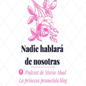 Nadie hablará de nosotras by María Abad