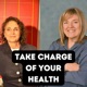 Take Charge of Your Health: Carol and Corinne with Dr. Chris Shade