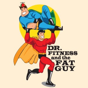 Dr Fitness and the Fat Guy's Wellness Minutes Artwork
