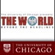 The World Beyond the Headlines from the University of Chicago