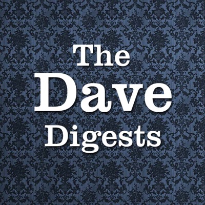 The Dave Digests:Dave