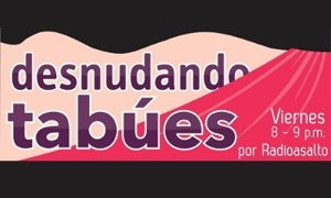 Desnudando Tabúes (Podcast) - www.poderato.com/desnudandotabues