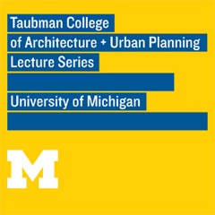 Taubman College Lecture Series