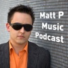 Matt P Music Podcast artwork