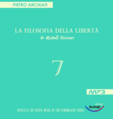 La Filosofia della Libertà - 7° Seminario - Rocca di Papa (RM), dal 25 al 28 febbraio 2010 - LiberaConoscenza.it