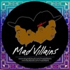 Mad Villains' Podcast artwork