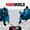 Mad World Podcast - A Mad Men Podcast artwork
