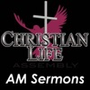Christian Life Church AM Sermons artwork