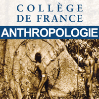 Collège de France (Anthropologie) podcast