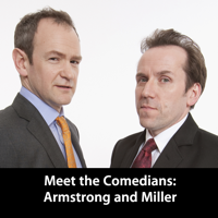 Meet the Comedians: Armstrong and Miller podcast
