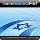 Learn Hebrew Pod - Learn to Speak Conversational Hebrew