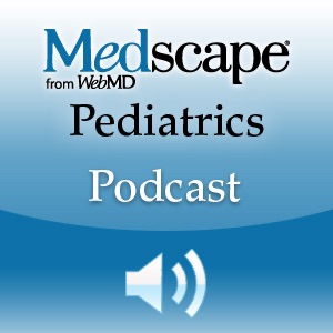 Medscape Pediatrics Podcast