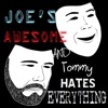 Joe's Awesome and Tommy Hates Everything artwork
