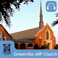 Greenville ARP Church's Podcast podcast