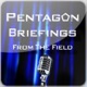 Pentagon Briefings from the Field