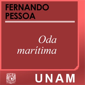 Fernando Pessoa. Oda marítima