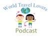 World Travel Lovers Podcast artwork