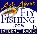 Ask About Fly Fishing - Internet Radio