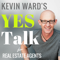 Kevin Ward's YES Talk | Real Estate Coaching and Success Training for Agents
