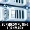 Supercomputing i Danmark