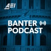 Banter: An AEI Podcast artwork