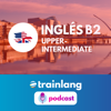 Aprende inglés con Trainlang | Nivel B2 Upper-intermediate - Trainlang / Hanyu