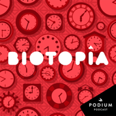 Biotopía - Podium Podcast