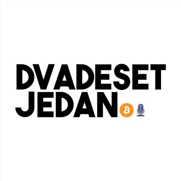 Dvadeset Jedan - Bitcoin Only Podcast Balkan