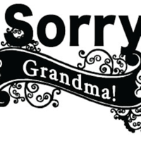 Chris Mac : 10 August 2013 (Sorry Grandma!) 