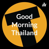 Good Morning Thailand - The Thaiger
