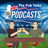 The Pub Tales - Podcasts για το Αγγλικό ποδόσφαιρο - The Pub Tales