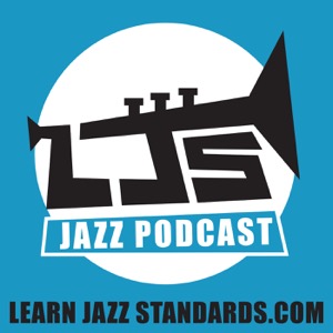 Learn Jazz Standards Podcast