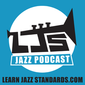Learn Jazz Standards Podcast podcast