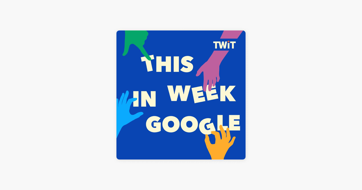  this week in google audio on apple podcasts