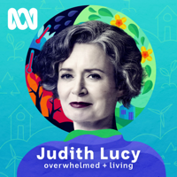 Judith Lucy - Overwhelmed & Living podcast