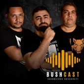 BushCast - Guerreiros Bushcraft