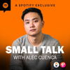 Small Talk! With Alec Cuenca - Motivation & Mindset Podcast - Alec Cuenca and Podcast Network Asia