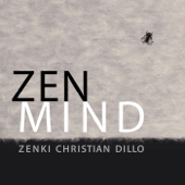Zen Mind - Zenki Christian Dillo